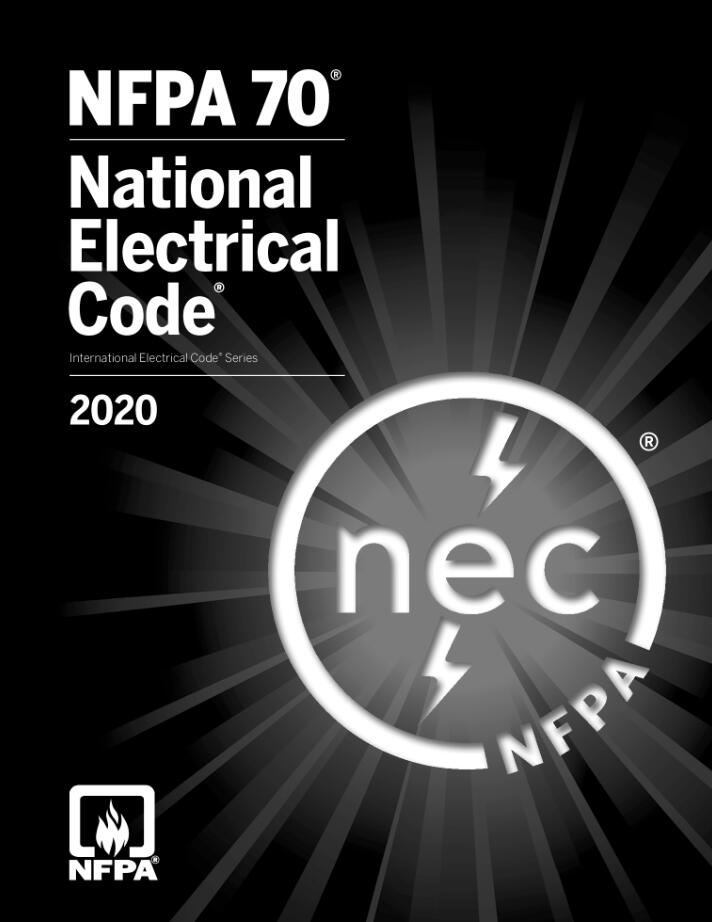 《National Electrical Code®(NEC 国家电气规范)》(NFPA70®-2020)【美国消防协会标准】【完整PDF版下载】 《National Electrical Code®(NEC 国家电气规范)》(NFPA70®-2020)【美国消防协会标准】【完整PDF版下载】